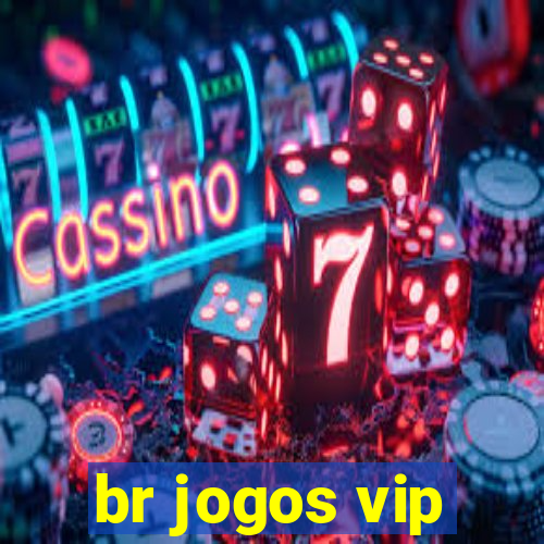 br jogos vip